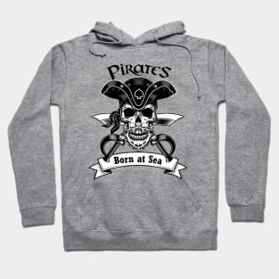 Pirates Born At Sea Hoodie